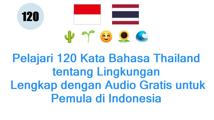 Pelajari 120 Kata Bahasa Thailand tentang Lingkungan: Lengkap dengan Audio Gratis untuk Pemula di Indonesia